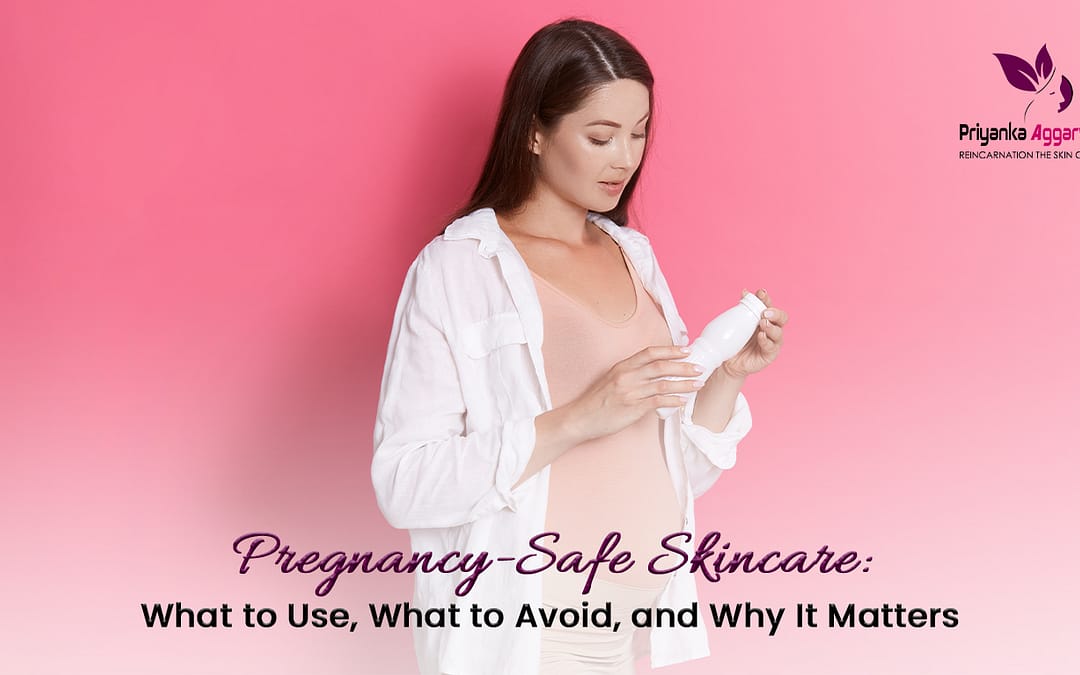Pregnancy-Safe Skincare
